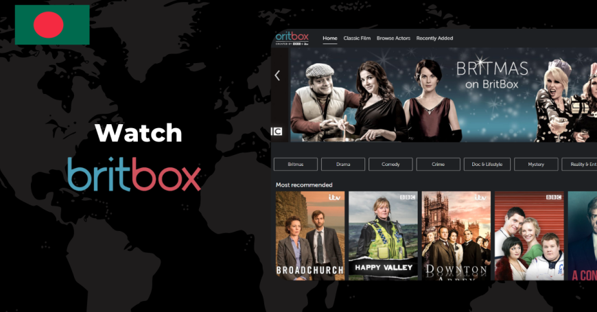Beginner’s Guide: How to Watch Britbox in Bangladesh [Updated in