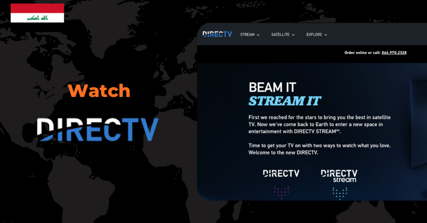 Complete Guide: How to Watch DirecTV in Iraq [Updated in January 2024]
