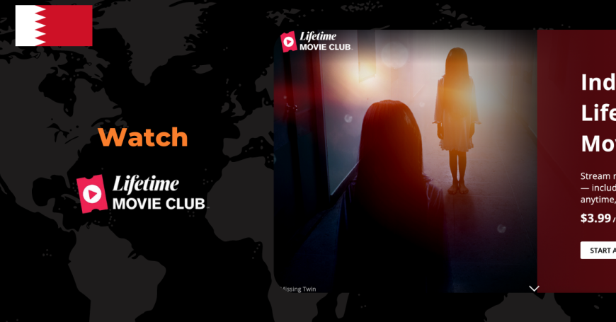 Watch Lifetime Movie Club in Bahrain